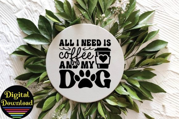 All I Need is Coffee and My Dog Svg Review