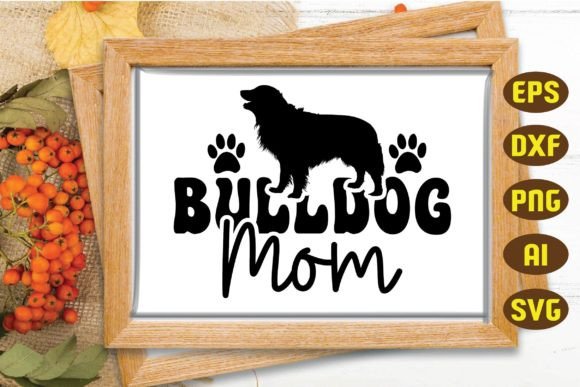 Bulldog Mom Svg: A Designer's Take on a Cute and Functional Embroidery File