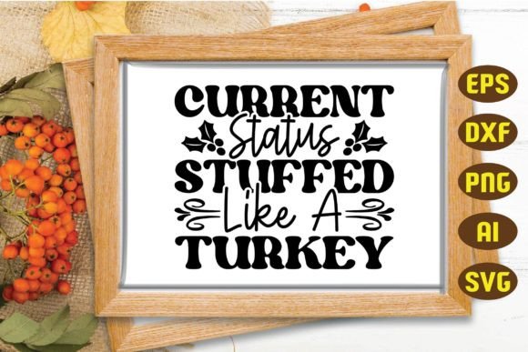 Current Status Stuffed Like a Turkey SVG Review
