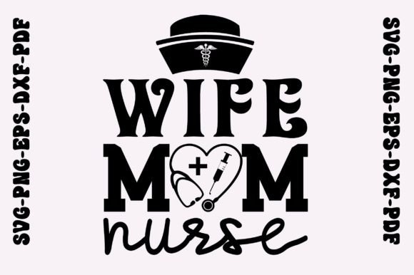 Wife Mom Nurse SVG for Embroidery Projects